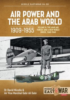 Air Power and the Arab World 1909–1955, David Nicolle, Gabr Ali Gabr