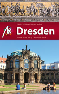 Dresden Reiseführer Michael Müller Verlag, Dietrich Höllhuber, Angela Nitsche