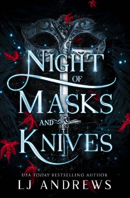 Night of Masks and Knives: A romantic fairy tale fantasy (The Broken Kingdoms Book 4), LJ Andrews