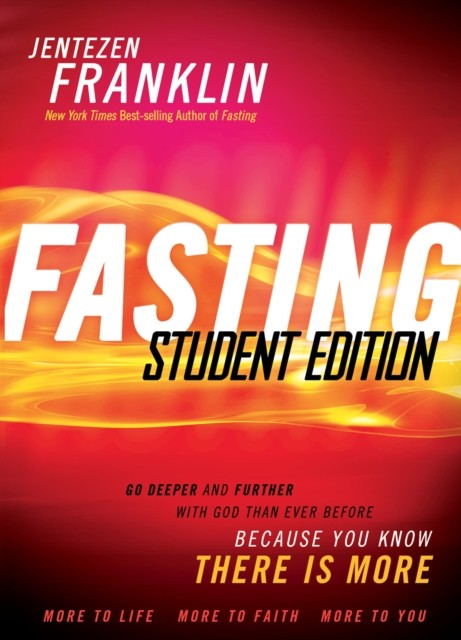 Fasting Student Edition, Jentezen Franklin