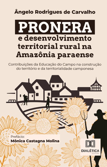 PRONERA e desenvolvimento territorial rural na Amazônia paraense, Ângelo Rodrigues de Carvalho