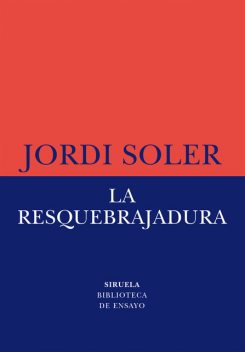 La resquebrajadura, Jordi Soler