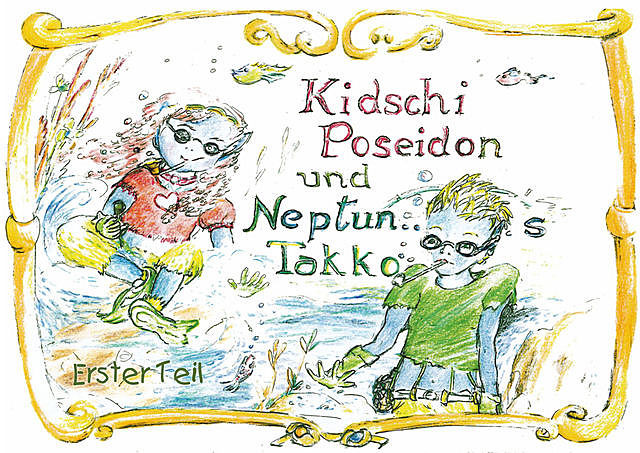Kidschi Poseidon und Neptuns Takko, Siegrid Graunke Gruel