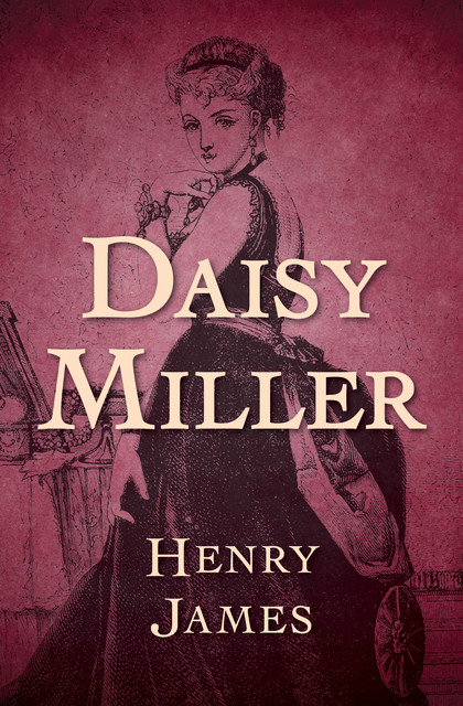 Daisy Miller, Henry James