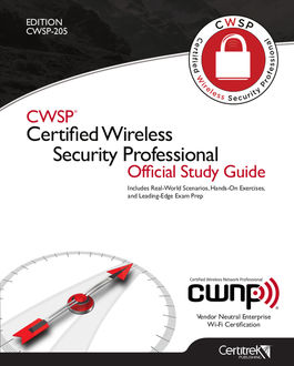 CWSP® Certified Wireless Security Professional Official Study Guide, Tom Carpenter