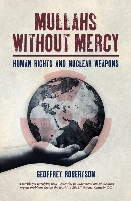 Mullahs Without Mercy, Geoffrey Robertson