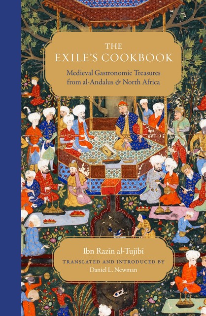 The Exile's Cookbook, Ibn Razīn Al-Tujībī Al-Tujībī