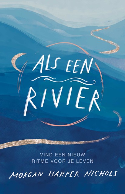 Als een rivier, Morgan Harper Nichols