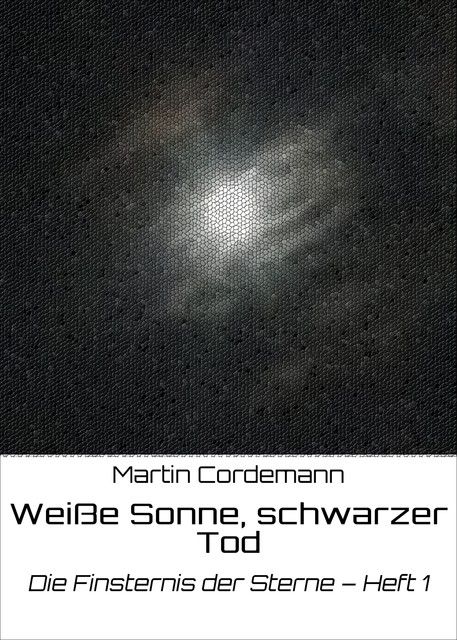 Weiße Sonne, schwarzer Tod, Martin Cordemann