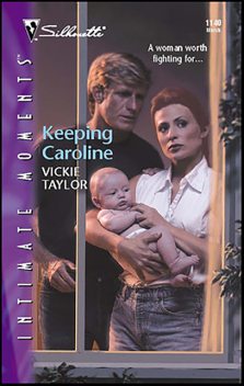 Keeping Caroline, Vickie Taylor