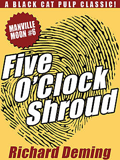 Five O'Clock Shroud: Manville Moon #6, Richard Deming