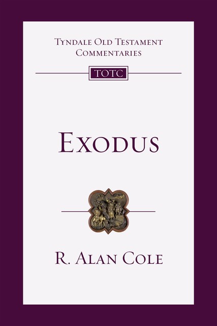 TOTC Exodus, R. Alan Cole