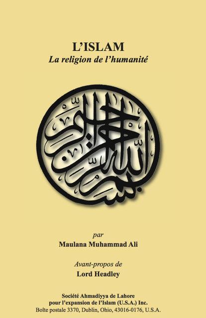 L'Islam La religion de l'humanitÃ, Maulana Muhammad Ali
