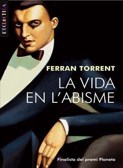 La Vida En L'Abisme, Ferran Torrent