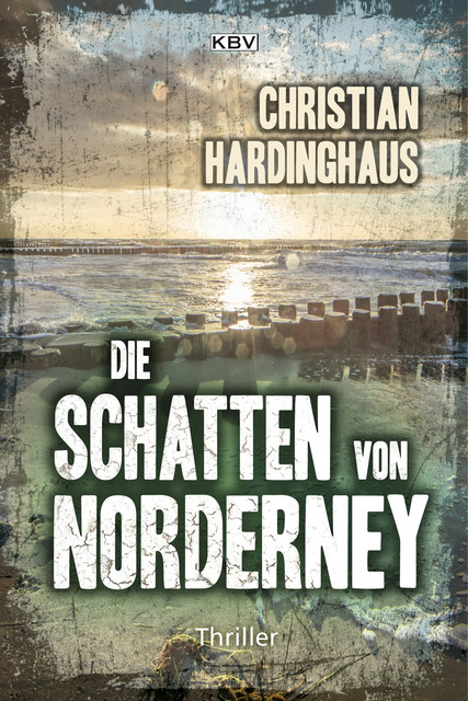 Die Schatten von Norderney, Christian Hardinghaus