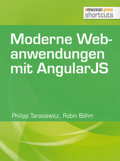 Moderne Webanwendungen mit AngularJS, Philipp Tarasiewicz, Robin Böhm