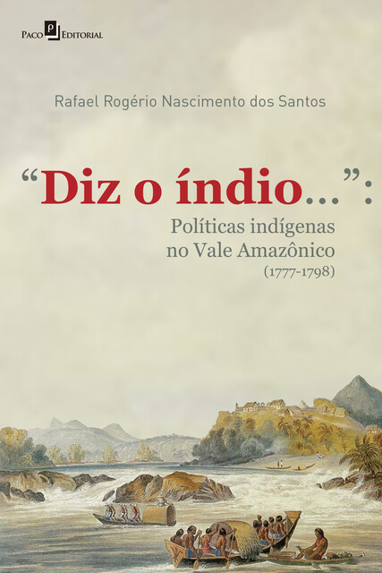«Diz o índio…», Rafael Rogério Nascimento dos Santos