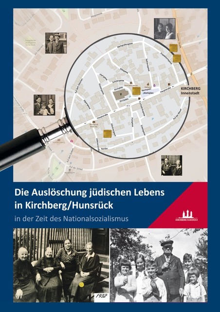 Die Auslöschung jüdischen Lebens in Kirchberg/Hunsrück in der Zeit des Nationalsozialismus, Christof Pies, Karl Adolf Schneider, Renate Rosenau