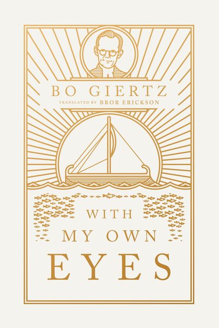 With My Own Eyes, Bo Giertz