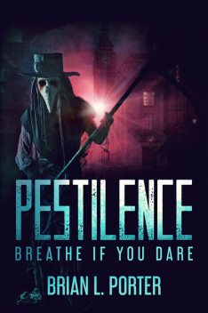 Pestilence, Brian L. Porter