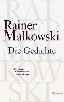 Die Gedichte, Rainer Malkowski