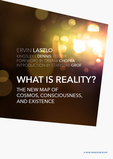 What is Reality, Ervin Laszlo