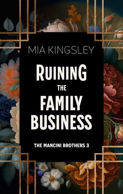 Ruining The Family Business, Mia Kingsley
