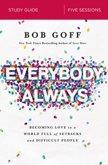 Everybody, Always Study Guide, Bob Goff