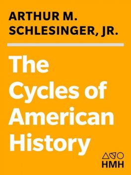 The Cycles of American History, Arthur Schlesinger