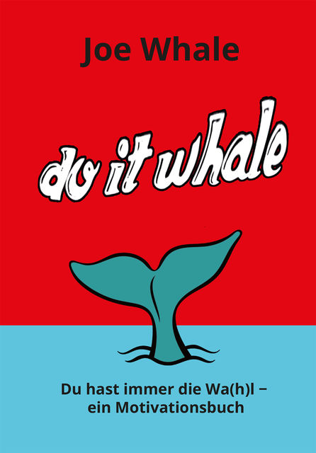 Do it whale, Joe Whale