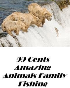 99 Cent Amazing Animals Family Fishing, Nature Childrens eBooks