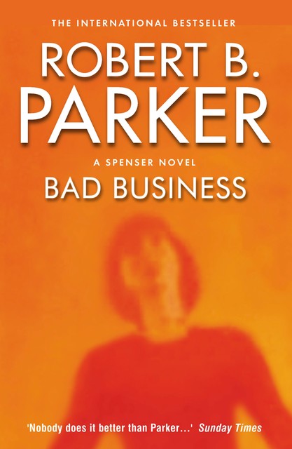 Bad Business, Robert B.Parker