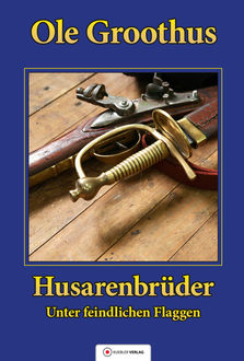 Husarenbrüder, Ole Groothus