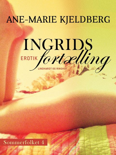 Sommerfolket 4: Ingrids fortælling, Ane-Marie Kjeldberg