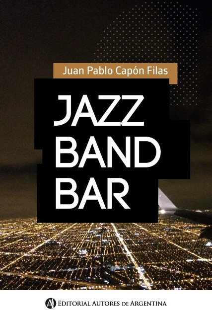 Jazz Band Bar, Juan P Capón Filas