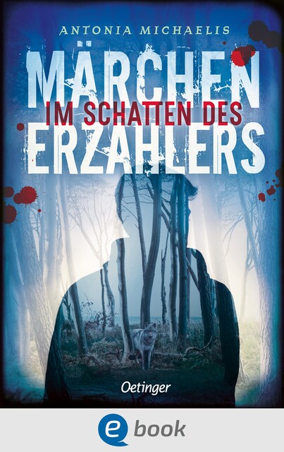 Im Schatten des Märchenerzählers, Antonia Michaelis