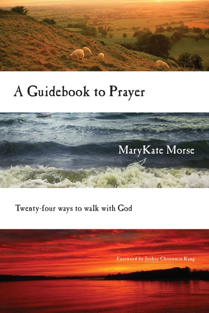 A Guidebook to Prayer, MaryKate Morse