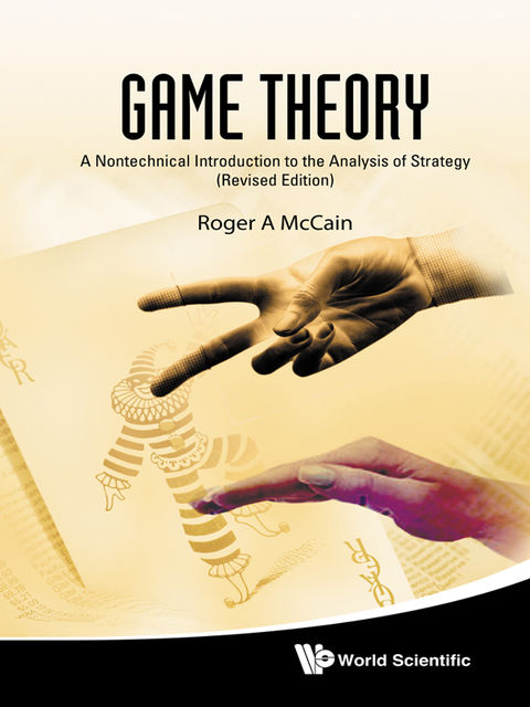 Game Theory, Roger A McCain
