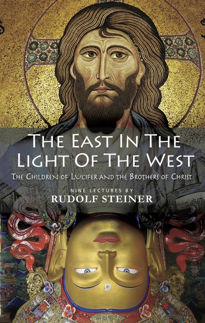 The East in the Light of the West, Rudolf Steiner