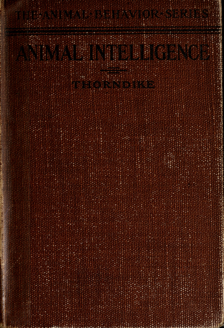 Animal intelligence; experimental studies, Edward, 1874–1949, Thorndike