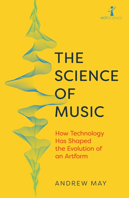 The Science of Music, Andrew May