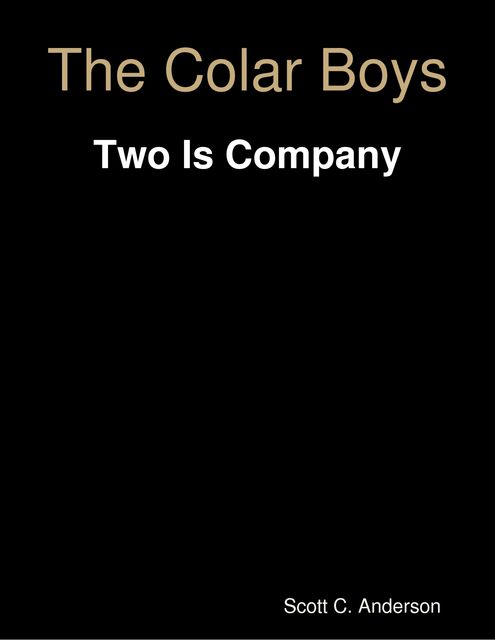 The Colar Boys – Two Is Company, Scott Anderson