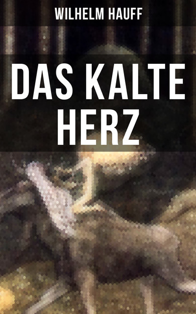 Das kalte Herz, Wilhelm Hauff