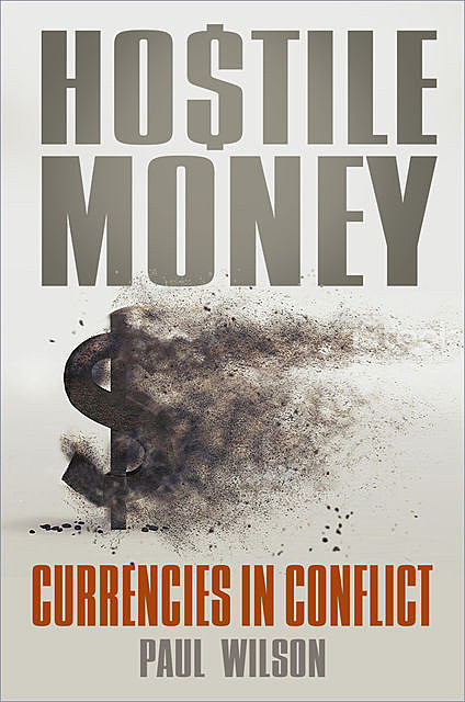 Hostile Money, Paul Wilson