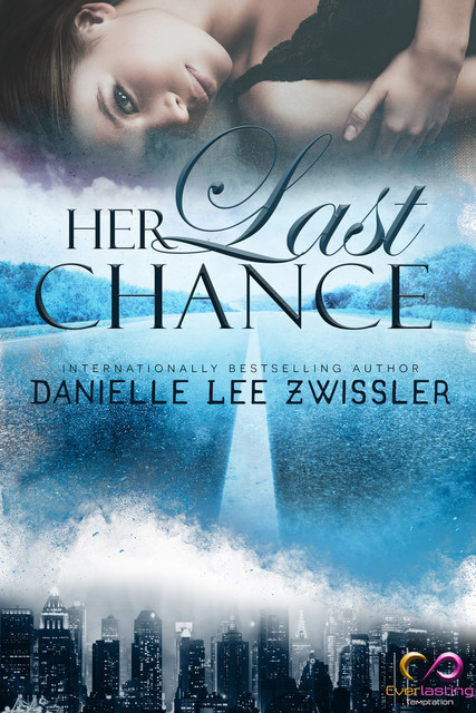 Her last chance, Danielle Lee Zwissler