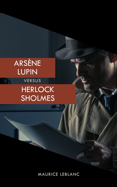 Arsène Lupin versus Herlock Sholmes (The Arsène Lupin Adventures), Maurice Leblanc, Bookish