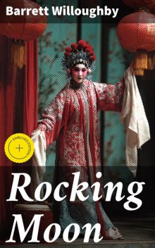 Rocking Moon, Barrett Willoughby