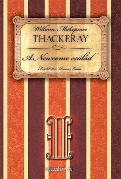A Newcome család II. rész, W.M. Thackeray