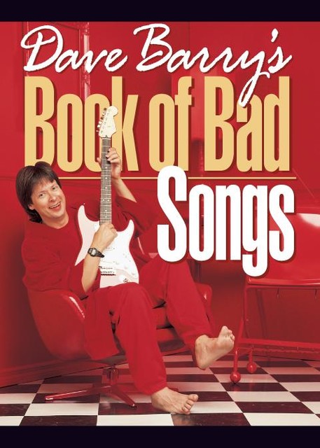 Dave Barry's Book of Bad Songs, Dave Barry