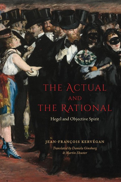 The Actual and the Rational, Jean-François Kervégan